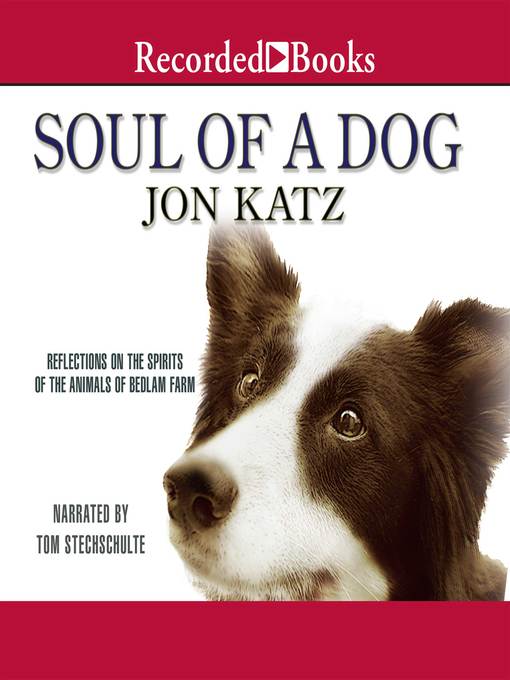 Title details for Soul of a Dog by Jon Katz - Wait list